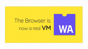 A State Of WebAssembly: The Browser is now a real VM