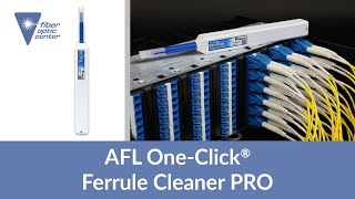 AFL One-Click Cleaner PRO for Fiber Optic Connectors - Available from Fiber Optic Center