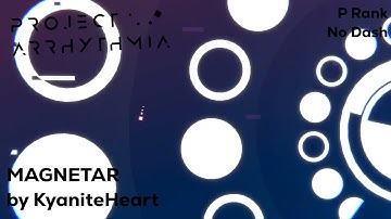 Magnetar by KyaniteHeart | Project Arrhythmia Story Mode Level (P Rank, No hit, No Dash)