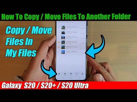 Galaxy S20/S20+: How To Copy / Move Files To Another Folder In My Files