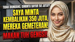 Minta 50 Juta Tapi Gak Undang Aku ke Pesta, Mereka Gemetaran Saat Kutagih Utang Lama 350 Juta!