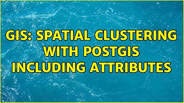 GIS: Spatial clustering with PostGIS including attributes