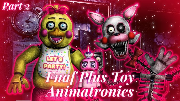 Toy Animatronics Fnaf Plus (Part 2) by YuYu-Bi on DeviantArt