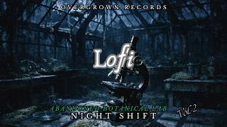 Abandoned botanical lab Vol. 2 — night shift | lofi to study & sleep