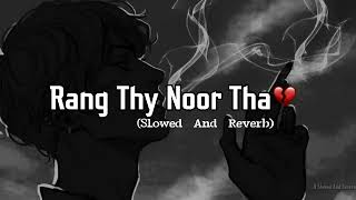 Download Lagu Rang Thy Noor Tha   Arijit Singh   JT Slowed Reverb MP3
