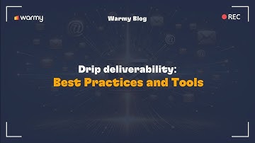 Drip deliverability: Best Practices and Tools