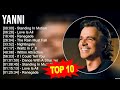 Y.a.n.n.i Greatest Hits ~ Top 100 Artists To Listen in 2023