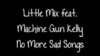 Little Mix - No More Sad Songs (Lyrics) ft. Machine Gun Kelly