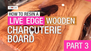 How To Resin A Live Edge Wood Board - Part 3