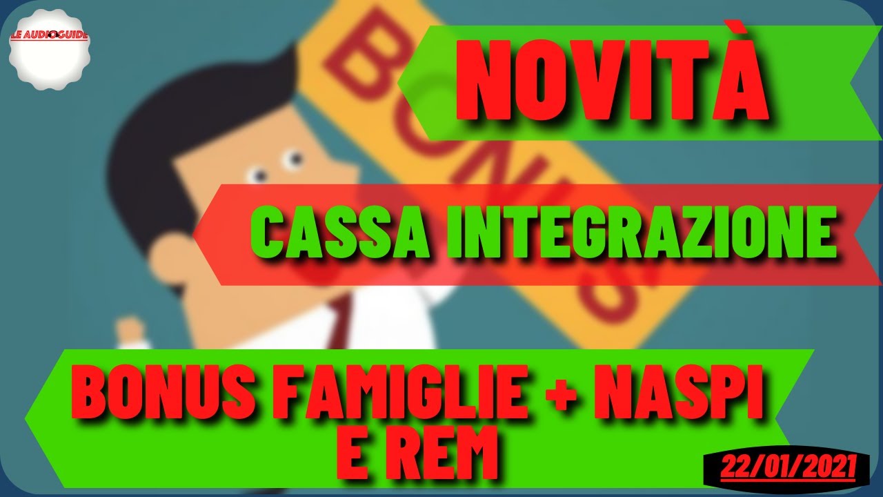 👌 Novita Cassa Integrazione Bonus Famiglie 2021 Naspi E Rem Youtube