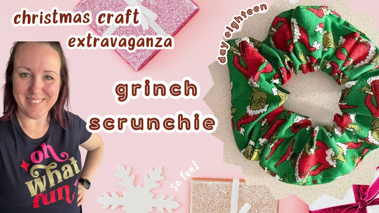 Day 18 - Scrunchie tutorial | Super easy DIY | Grinch Fabric