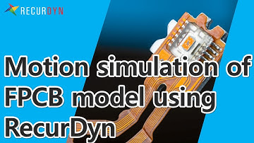 FPCB Motion Simulation with Multi Flexible Body Dynamics