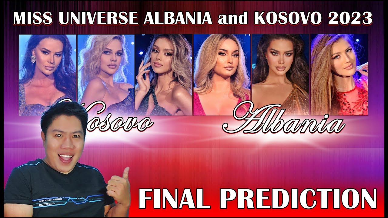 miss-universe-albania-and-kosovo-2023-final-prediction-youtube
