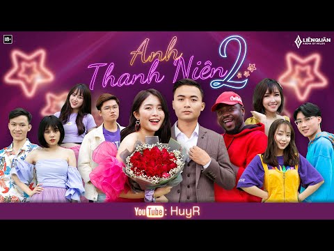 Anh Thanh Niên 2 - HuyR x Liên Quân | OFFICIAL MV