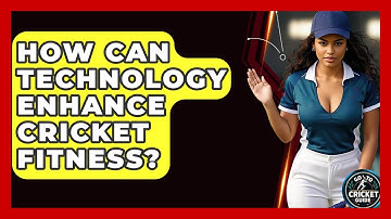 How Can Technology Enhance Cricket Fitness? - Go-To Cricket Guide