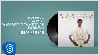 Jorge Ben Jor - Taj Mahal/ Filho Maravilha/ País Tropical (Álbum 'Dádiva') [Áudio Oficial]