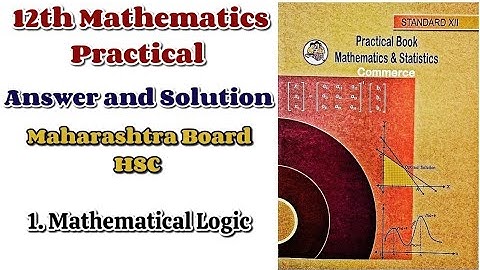 1. Mathematical Logic | Practical No.1 | 12th maths practical