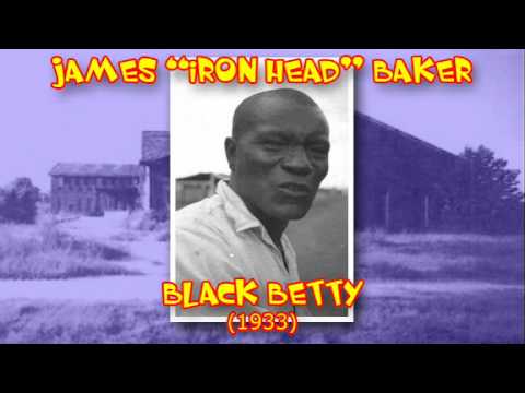 James Iron Head Baker - Black Betty (1933)