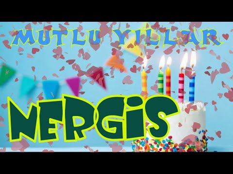 Mutlu yıllar İyi ki doğdun NERGİS | Happy birthday to you | İsme özel doğum günü şarkısı