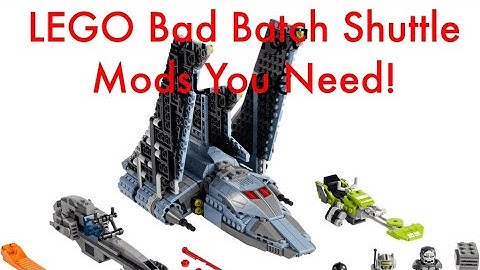 LEGO Bad Batch Shuttle Mods You Need!