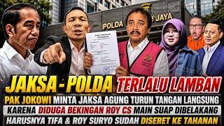 Pak Jokowi Minta Jaksapolda Harus Transparan Jangan Mudah Disuap Para Bohir Bekingan Roy Suryo Cs