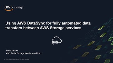 AWS DataSync – Fully Automated Transfers Between AWS Storage Services