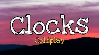 Coldplay - Clocks(Lyrics)