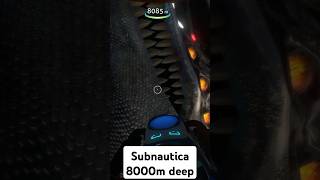 Dont Go 8000 Meters Deep In Subnautica