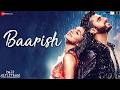 Baarish | Half Girlfriend | Arjun Kapoor & Shraddha Kapoor | Tanishk Bagchi