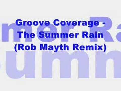 Groove Coverage - Summer Rain (Rob Mayth Remix)