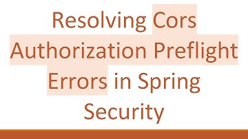 Resolving Cors Authorization Preflight Errors in Spring Security