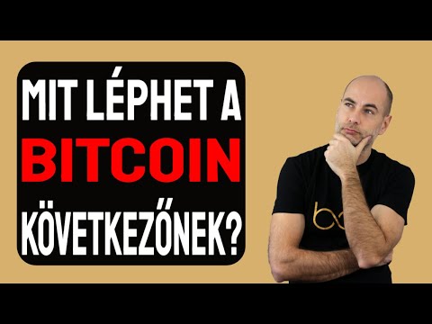 MIT LÉPHET A BITCOIN KÖVETKEZŐNEK? [Részletek]