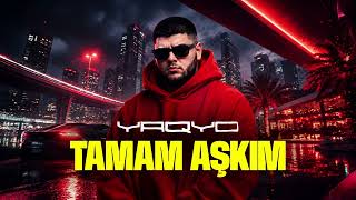 Yaqyo - Tamam Aşkim 