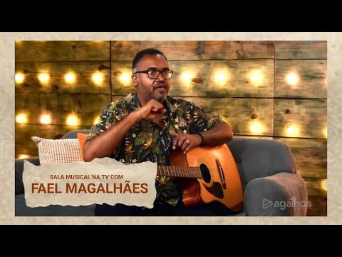 FAEL MAGALHÃES no Sala Musical na TV #RedeAgathos | EP:001