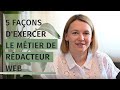 5 faons dexercer le mtier de rdacteur web