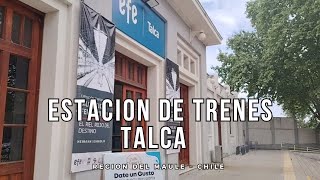 Estación de Talca, Región del Maule - Chile