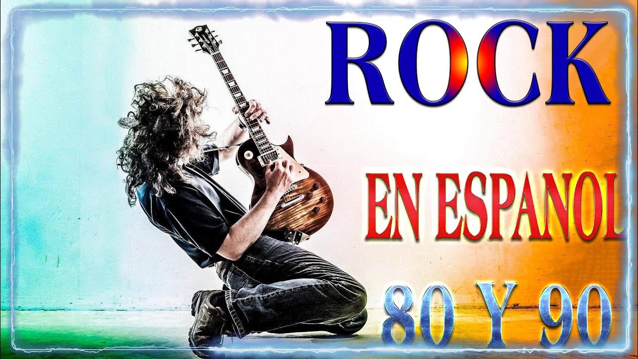 Rock En Español De Los 80 y 90 - Clasicos Del Rock En Español 80 y 90 - Rock De Los 80 Y 90 En Espanol