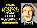 15 JOKE Rock Songs From 1960s That Became #1 HITS!