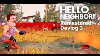 Hello, Neighbour! Remastered Devlog 3