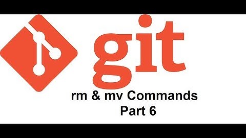 Git rm & Git mv commads Part 6 | DrevOps Tutorial for beginners