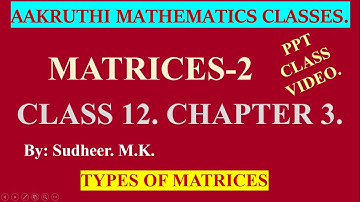 Matrices Class 12 II PUC Maths Chapter 3 Types Row, Column, Diagonal, Scalar, Identity Matrices