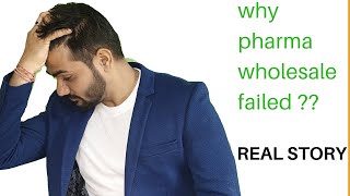 10 Reason behind failure in Pharma wholesale- Pharma wholesale business strategy