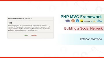 PHP MVC Framework - #24 - Building a Social Network - Retrieve post view