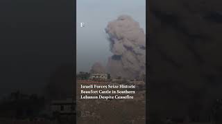 Israel Captures Strategic Beaufort Castle in Southern Lebanon Despite Ceasefire | N18G