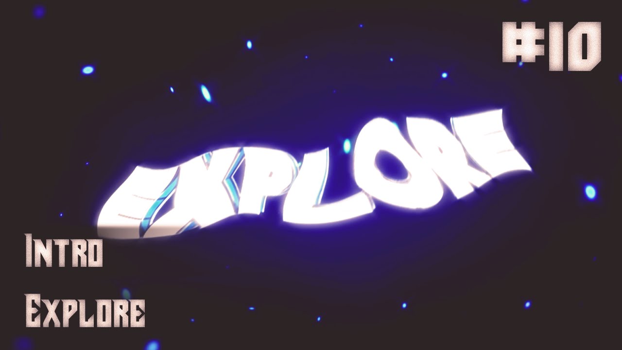 [#10] Intro// Explore (v3) - YouTube