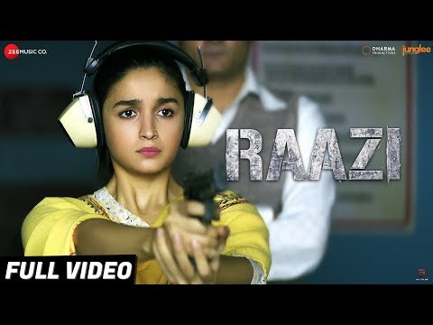 raazi---title-track-|-full-video-|-alia-bhatt-|-arijit-singh-|-shankar-ehsaan-loy-|-gulzar