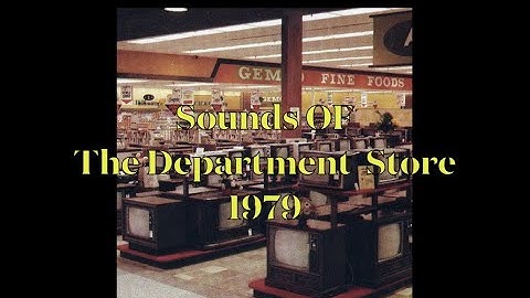 Sounds Of The Department Store 1979