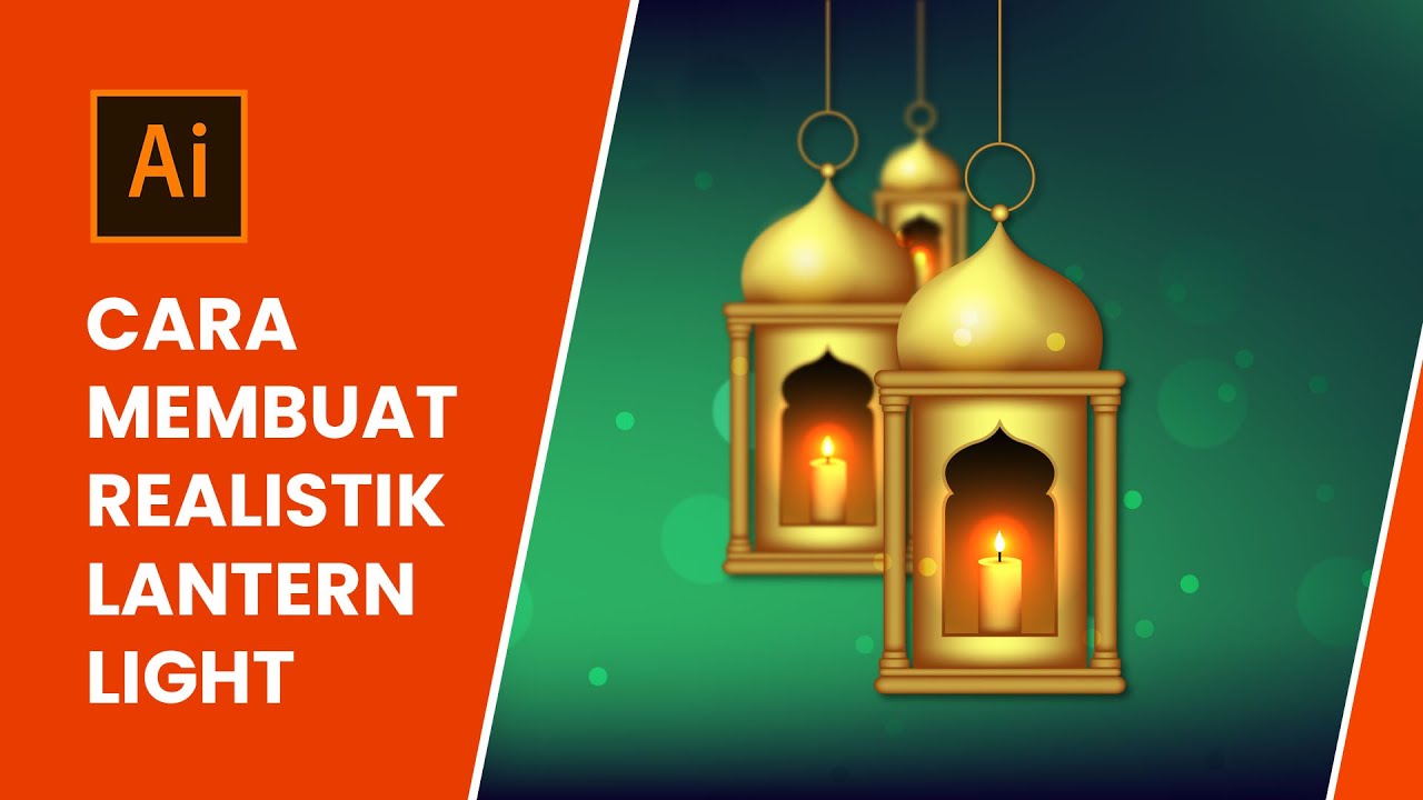 Adobe Illustrator Tutorial Desain 3D Realistic Lantern Adobe Illustrator Tutorial Desain 3D Realistic Lantern
