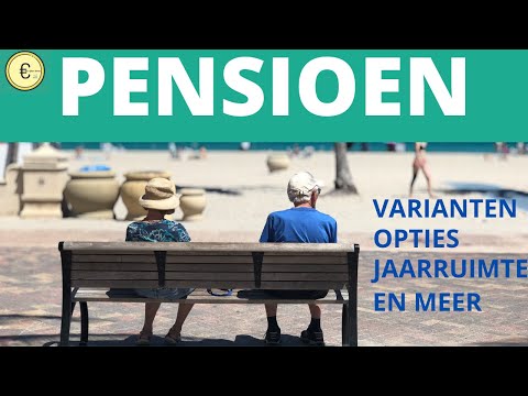 Pensioen uitgelegd - dit zijn de varianten, jouw opties en wat je kunt doen