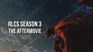 Rlcs Season 3 The Aftermovie